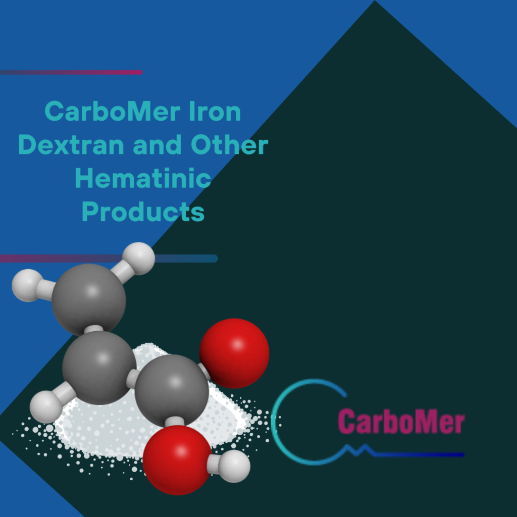 CarboMer Iron Dextran and Other Hematinic Products