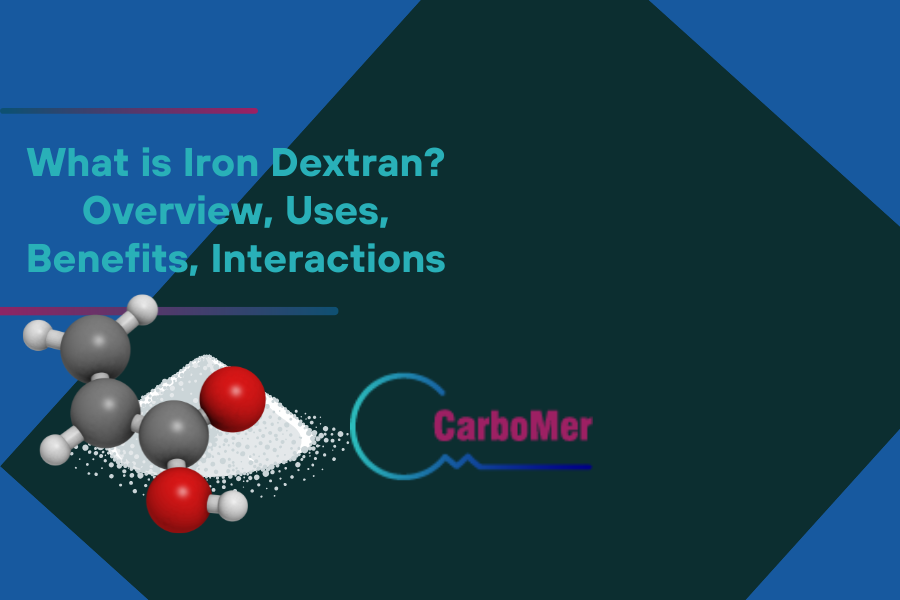 What is Iron Dextran Overview Uses Benefits Interactions